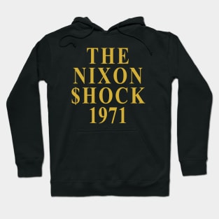 The Nixon Shock 1971 Hoodie